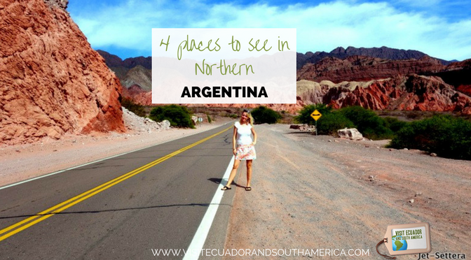 4 places to see in Northern Argentina - South America